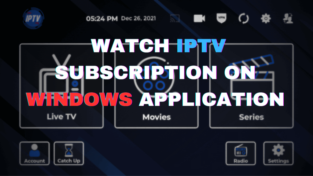 Watch IPTV Subscription